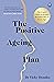 The Positive Ageing Plan by Dr Vicky Dondos