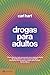 Drogas para adultos