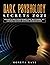 Dark Psychology Secrets 2021: Defenses Against Covert Manipulation, Mind Control, NLP, Emotional Influence, Deception, and Brainwashing