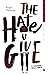 The Hate U Give by Angie Thomas