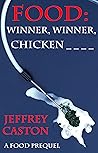 Winner, Winner, Chicken_ _ _ _ (Food, #1)