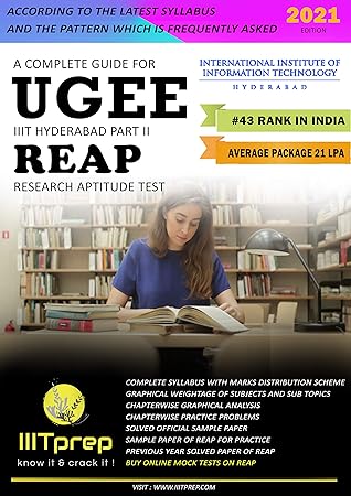 A Complete Guide for UGEE IIIT Hyderabad Part II REAP Research Aptitude Test: Prepare for IIIT Hyderabad's UGEE Entrance Exam : REAP Section (IIIT Hyderabad ... | SUPR & REAP | IIITPREP UGEE PAPER Book 2)