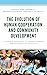 The Evolution of Human Cooperation and Community Development: A Greener Approach to Understanding the Dynamics of Conflict