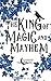 The King of Magic and Mayhe...