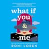 What If You & Me by Roni Loren