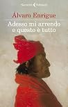Adesso mi arrendo...