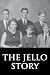 The Jell-O Story by Jeanne Bushoven