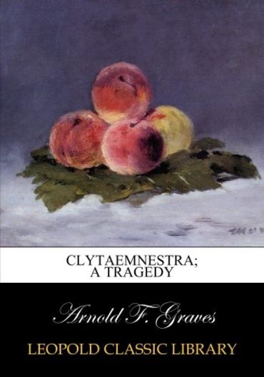 Clytaemnestra; a tragedy (Paperback)