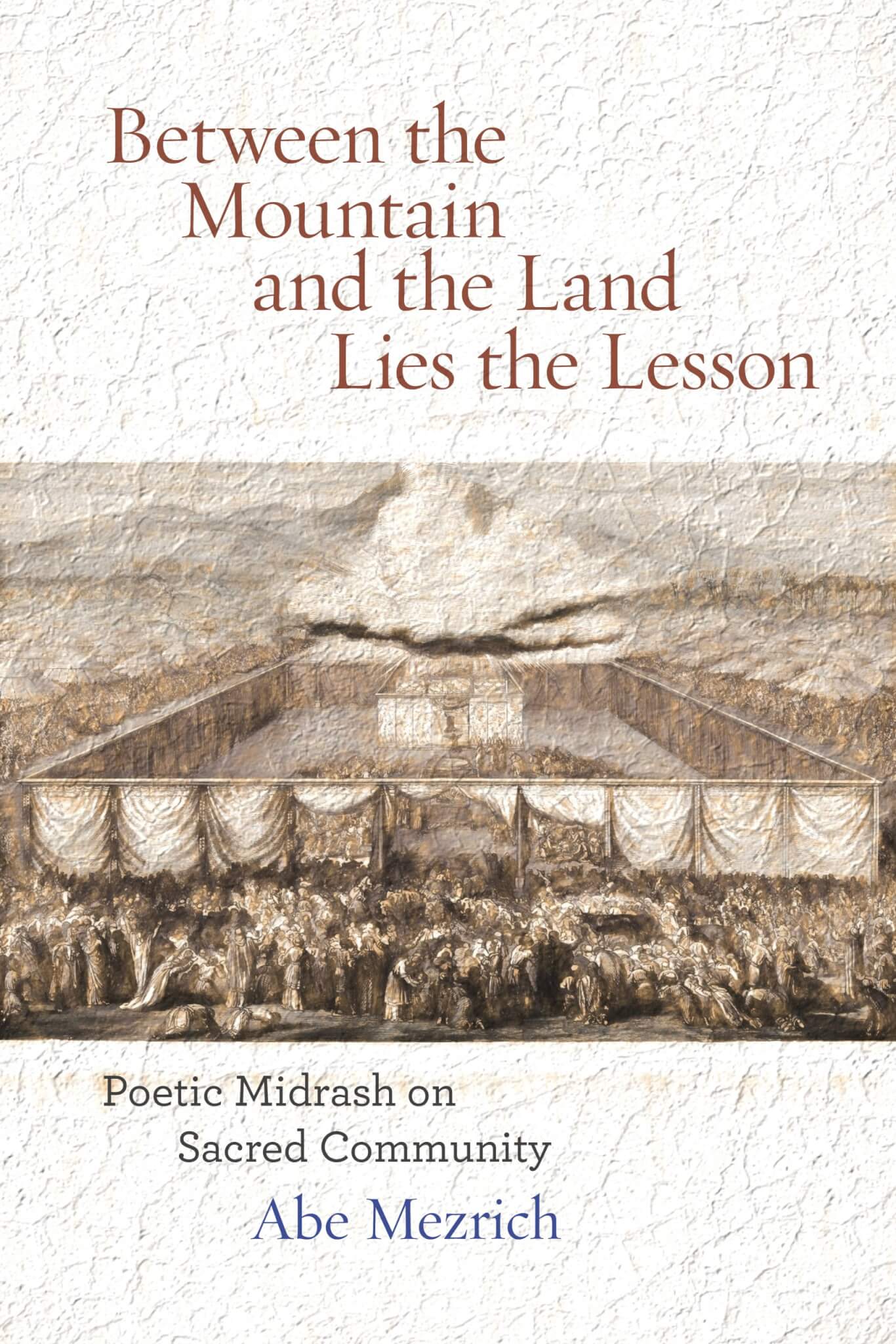 Between the Mountain and the Land Lies a Lesson: Poetic Midrash on Sacred Community