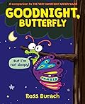 Goodnight, Butterfly (A Very Impatient Caterpillar, #3)
