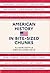 American History in Bite-sized Chunks