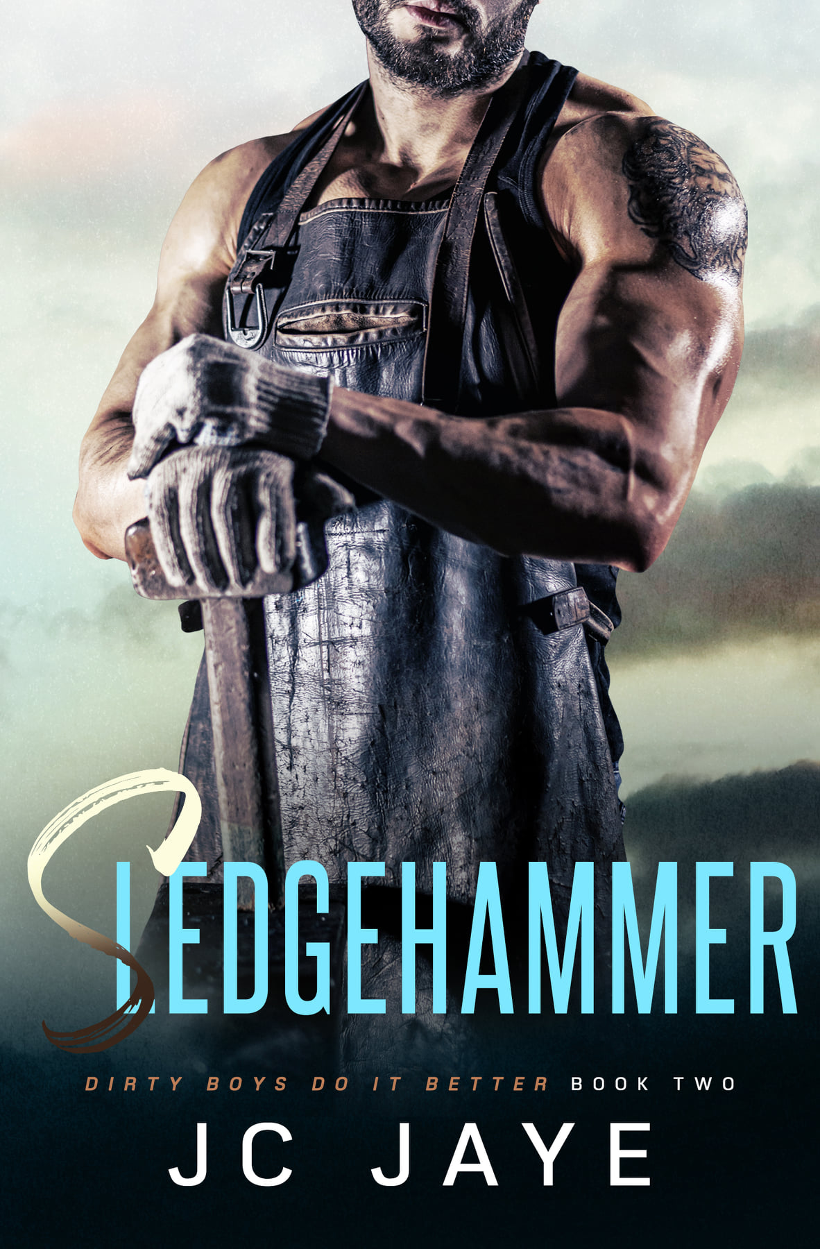 Sledgehammer (Dirty Boys Do It Better, #2)