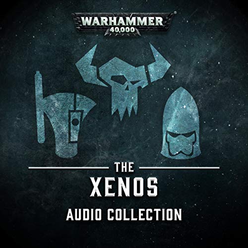 The Xenos Audio Collection (Warhammer 40,000)
