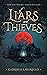 Of Liars and Thieves (The R...