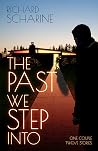 The Past We Step Into