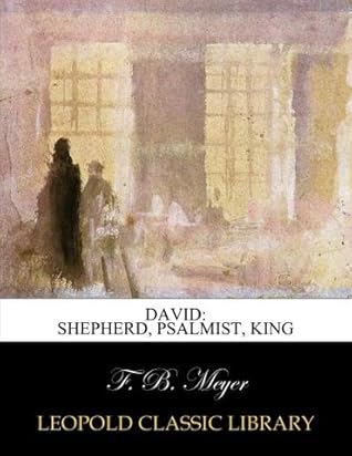 David: shepherd, psalmist, king