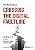 Crossing the Digital Faultline by Sri Manchala