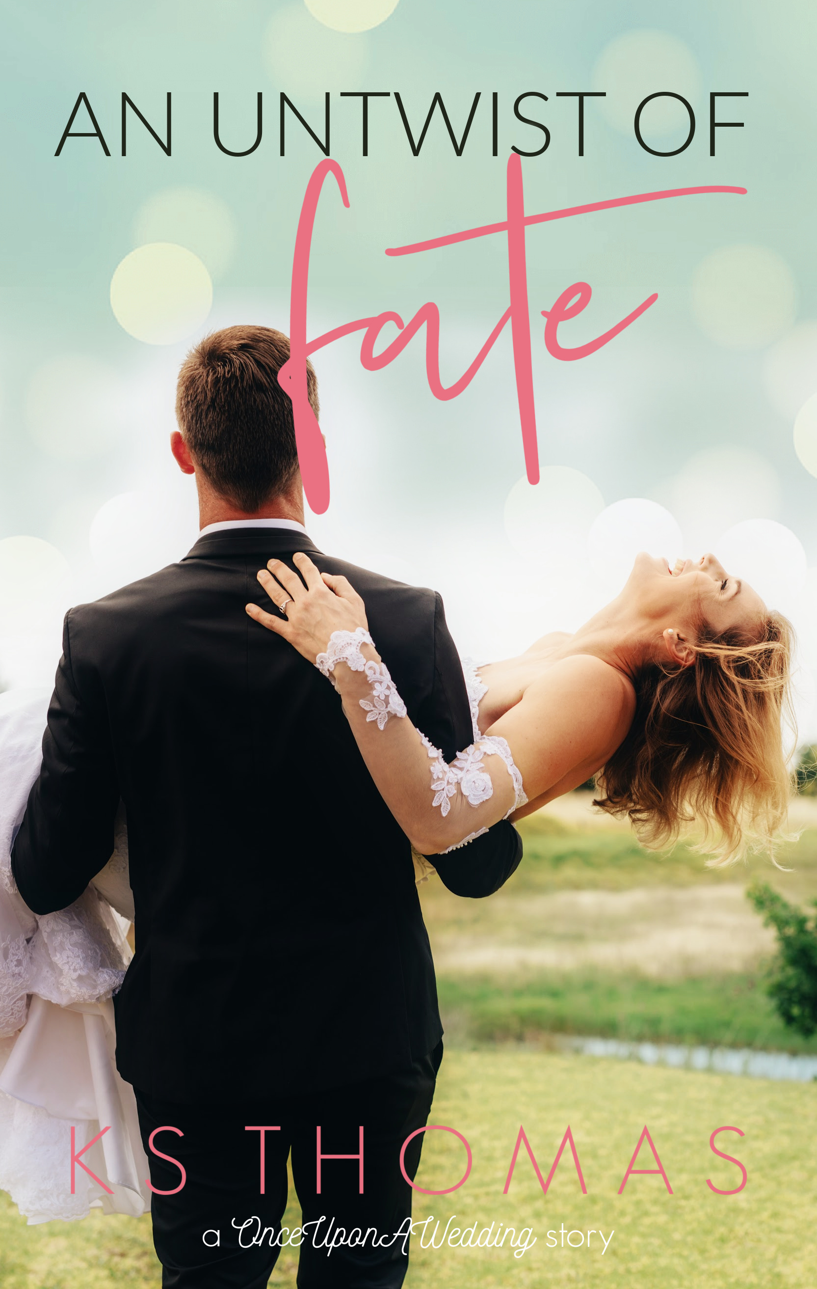 An Untwist of Fate (A Once Upon a Wedding Story)