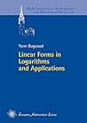 Linear Forms in Logarithms and Applications (IRMA Lectures in Mathematics and Theoretical Physics)