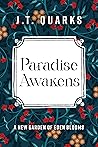Paradise Awakens by J.T. Quarks Paradise Awakens by J.T. Quarks