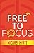 Free to Focus