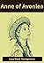 Anne of Avonlea by L.M. Montgomery Anne of Avonlea by L.M. Montgomery