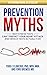 Prevention Myths by Ford Brewer