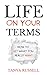 Life on Your Terms by Tanya   Russell