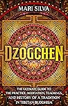 Dzogchen: The Ult...