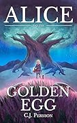 Alice and the Golden Egg