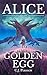 Alice and the Golden Egg (A...