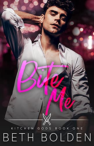 Bite Me (Kitchen Gods, #1)