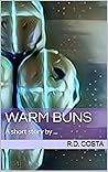 Warm Buns (the Rhett Ributshun stories, #1)
