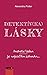 Detektív(ka) lásky by Alexandra Potter