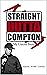 STRAIGHT OUTTA COMPTON: My ...