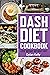 DASH DIET Cookbook by Dylan Kelly