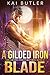 A Gilded Iron Blade (San Am...