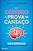 Um Cérebro à Prova de Cansaço