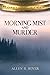 Morning Mist and Murder: An...