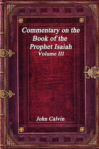 Commentary on the Book of the Prophet Isaiah – Volume III