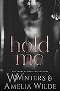Hold Me (Love The Way, #2) 