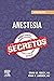 Anestesia. Secretos
