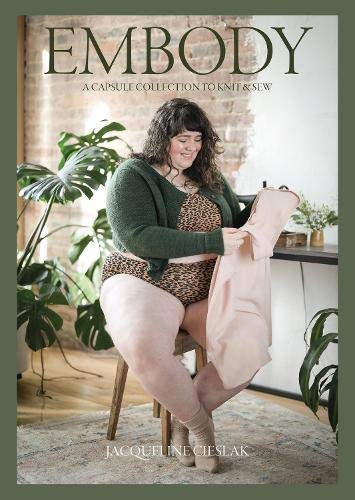 Embody: A Capsule Collection to Knit & Sew (Paperback)