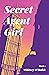 Secret Agent Girl (Secret A...