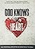 God Knows the Heart