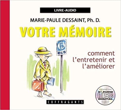 Votre mémoire : comment l'entretenir et l'améliorer (Audiobook)
