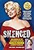 Silenced: New Evidence In the Mysterious Deaths Of Marilyn Monroe & Dorothy Kilgallen