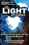 The Light of Ishtar: A Story of Love, Loss, and the Search for Meaning The Light of Ishtar: A Story of Love, Loss, and the Search for Meaning