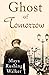 Ghost of Tomorrow (Greenleigh) by Maya Rushing Walker