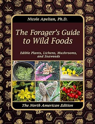 The Forager’s Guide to Wild Foods